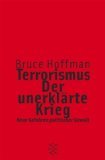 gebrauchtes Buch – Bruce Hoffman – Terrorismus - der unerklärte Krieg : neue Gefahren politischer Gewalt. Aus dem Engl. von Klaus Kochmann, Fischer ; 15614