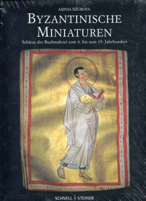 Byzantinische Miniaturen Schätze der Buchmalerei vom 4. bis zum 19. Jahrhundert