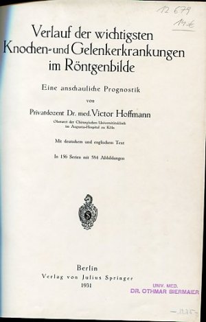 antiquarisches Buch – Victor Hoffmann – Verlauf der wichtigsten Knochen- und Gelenkerkrankungen im Röntgenbilde Eine anschauliche Prognostik