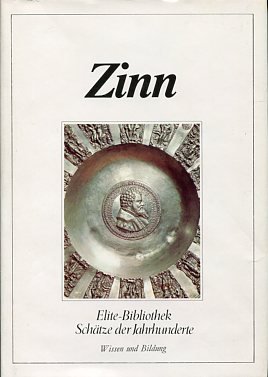 gebrauchtes Buch – Wolf-Lothar Berger – Zinn. Elite-Bibliothek. Schätze der Jahrhunderte