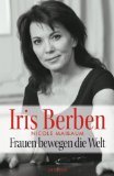 gebrauchtes Buch – Berben, Iris und Nicole Maibaum – Frauen bewegen die Welt.