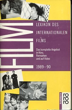 gebrauchtes Buch – Koll, Horst Peter – Lexikon des internationalen Films. Das komplette Angebot in Kino, Fernsehen und auf Video 1989 - 90. rororo 6326 Handbuch.