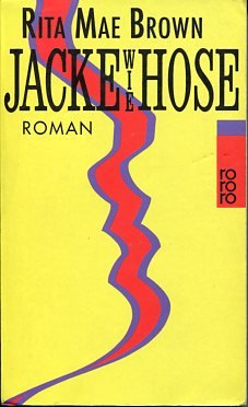 gebrauchtes Buch – Brown, Rita Mae – Jacke wie Hose. Roman. Aus dem Amerikan. von Margarete Längsfeld; Rororo 12195.