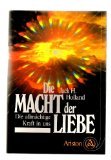 gebrauchtes Buch – Holland, Jack H – Die Macht der Liebe. Die allmächtige Kraft in uns.