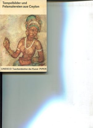 Tempelbilder und Felsmalereien aus Ceylon. UNESCO Taschenbücher der Kunst 11.