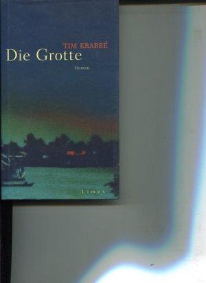 Die Grotte - Roman. Aus dem Niederländ. von Susanne George