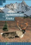 gebrauchtes Buch – Harry Brucks – Jagdabenteuer Alaska.