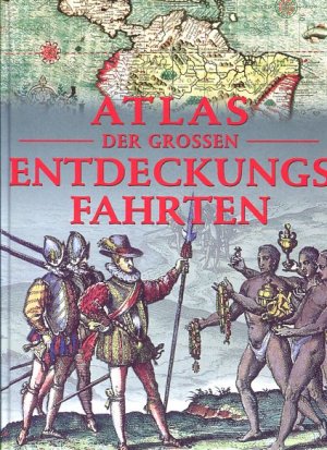 gebrauchtes Buch – Konstam, Angus und Oliver Ill – Atlas der grossen Entdeckungsfahrten.