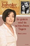 gebrauchtes Buch – Juhnke, Susanne und Beate Wedekind – In guten und in schlechten Tagen. Mein Leben.