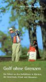 gebrauchtes Buch – Sabath, Michael und Gerhard Polzer – Golf ohne Grenzen. Ein Führer zu den Golfplätzen in Kärnten, Friaul, Slowenien und Kroatien.