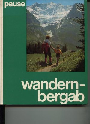 Wandern bergab. 100 schöne Abstiegswege in den Alpen.