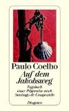 gebrauchtes Buch – Paulo Coelho – Auf dem Jakobsweg. Tagebuch einer Pilgerreise nach Santiago de Compostela