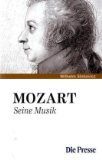 gebrauchtes Buch – Wilhelm Sinkovicz – Mozart. Seine Musik. Die Presse.