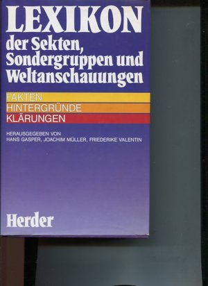 Lexikon der Sekten, Sondergruppen und Weltanschauungen. Fakten, Hintergründe, Klärungen.