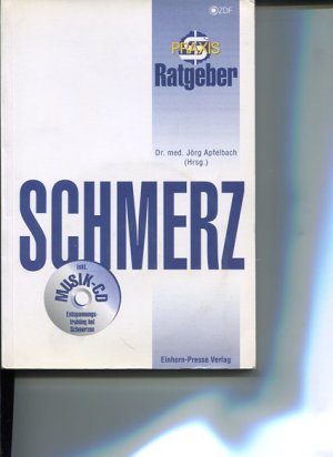 gebrauchtes Buch – Apfelbach, Jörg  – Praxis-Ratgeber Schmerz. ZDF.