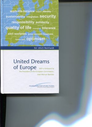 United Dreams of Europe With a foreword by the President of the European Commission, Josè Manuel Barroso.