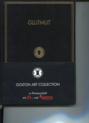 gebrauchtes Buch – Crameri, Carlo Anton – Glutmut Teil I-XII. Erzählung und Texte. Akademie für Zeitgeist, Haus Schollenberg.