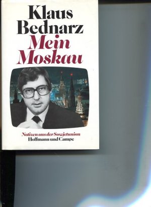 Mein Moskau. Notizen aus dder Sowjetunion.