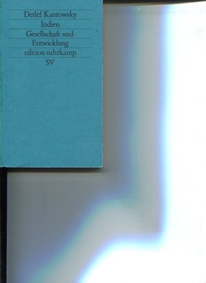 Indien. Gesellschaft und Entwicklung. Edition Suhrkamp 1424. Neue Folge Bd. 424.