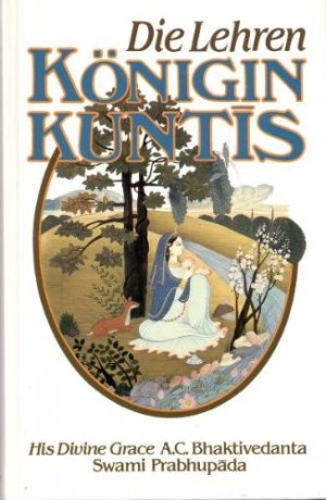 gebrauchtes Buch – Bhaktivedanta A. C – Die Lehren Königin Kuntis. Gründer-Acarya der Internationalen Gesellschaft für Krischna-Bewußtsein.