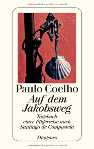 gebrauchtes Buch – Paulo Coelho – Auf dem Jakobsweg - Tagebuch einer Pilgerreise nach Santiago de Compostela. detebe 23115.