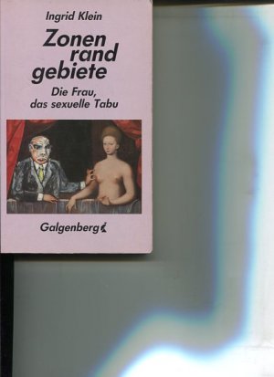 Zonenrandgebiete. Die Frau, das sexuelle Tabu.