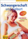 gebrauchtes Buch – Gebauer-Sesterhenn, Birgit und Thomas Villinger – Schwangerschaft und Geburt. Informieren, orientieren, begleiten. Fotos: Anna Peisl. Der grosse GU-Ratgeber.