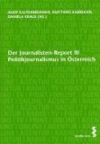 gebrauchtes Buch – Kaltenbrunner, Andy – Der Journalisten-Report III. Politikjournalismus in Österreich.