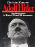 Adolf Hitler. Eine Biographie in Texten, Bildern, Dokumenten.