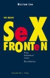 gebrauchtes Buch – Mariam Lau – Die neuen Sexfronten. Vom Schicksal einer Revolution.