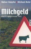 gebrauchtes Buch – Klüpfel, Volker und Michael Kobr – Milchgeld - Kommissar Kluftingers erster Fall.