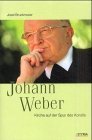 gebrauchtes Buch – Bruckmoser, Josef und Johann Weber – Johann Weber : Kirche auf der Spur des Konzils. aus Anlass des 75. Geburtstages von Altbischof Johann Weber am 26. April 2002.