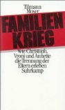 gebrauchtes Buch – Tilmann Moser – Familienkrieg. Wie Christof, Vroni und Annette die Trennung der Eltern erleben.