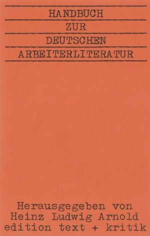 gebrauchtes Buch – Arnold, Heinz Ludwig als Herausgeber – Handbuch zur deutschen Arbeiterliteratur. Nur Band 2: Bibliographie