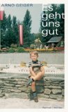 gebrauchtes Buch – Arno Geiger – Es geht uns gut.