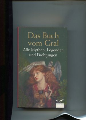 gebrauchtes Buch – Kircher, Bertram  – Das Buch vom Gral. alle Mythen, Legenden und Dichtungen.