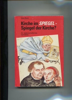 Kirche im Spiegel - Spiegel der Kirche? : Ein leidenschaftliches Verhältnis.