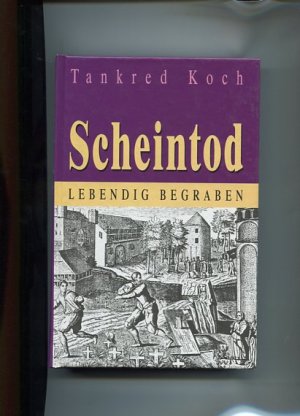 gebrauchtes Buch – Tankred Koch – Scheintod - lebendig begraben.