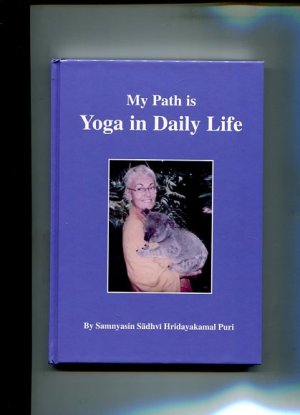 My Path is Yoga in daily life.