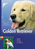 gebrauchtes Buch – Becker, Margitta und Veronika Thiele-Schneider – Golden Retriever. Auswahl, Haltung, Erziehung, Beschäftigung.