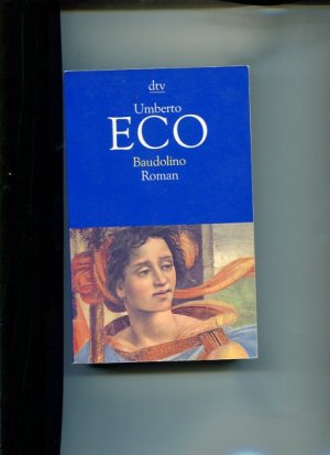 gebrauchtes Buch – Umberto Eco – Baudolino. Roman. Aus dem Ital. von Burkhart Kroeber. dtv 13138.