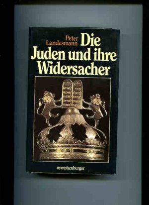 gebrauchtes Buch – Peter Landesmann – Die Juden und ihre Widersacher.