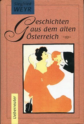 gebrauchtes Buch – Siegfried Weyr – Geschichten aus dem alten Österreich.