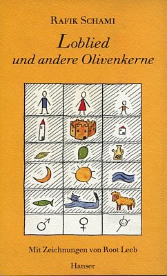 gebrauchtes Buch – Rafik Schami – Loblied und andere Olivenkerne. Mit Zeichn. von Root Leeb.