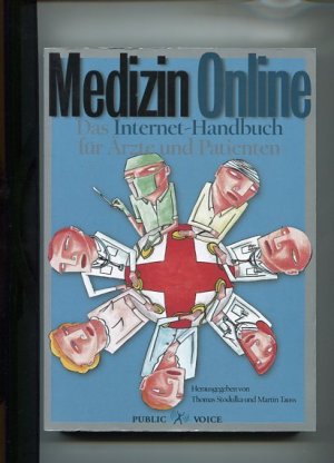 gebrauchtes Buch – Stodulka, Thomas und Martin Tauss – Medizin online. Das Internet-Handbuch für Ärzte und Patienten. Mit Illustr. von Hendrik Jonas.