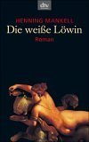 gebrauchtes Buch – Henning Mankell – Die weiße Löwin. Roman.