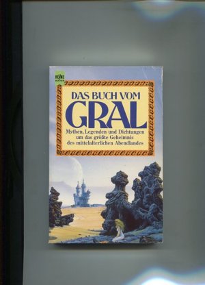 gebrauchtes Buch – Kircher, Bertram  – Das Buch vom Gral. Mythen, Legenden und Dichtungen um das grösste Geheimnis des mittelalterlichen Abendlandes. Heyne-Bücher 1, Heyne allgemeine Reihe Nr. 7880.