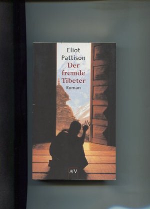 gebrauchtes Buch – Eliot Pattison – Der fremde Tibeter. Roman. Aus dem Amerikan. von Thomas Haufschild. Aufbau-Taschenbücher atb1832.