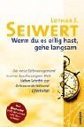 gebrauchtes Buch – Seiwert, Lothar und Ann McGee-Cooper – Wenn du es eilig hast, gehe langsam. Das neue Zeitmanagement in einer beschleunigten Welt. Sieben Schritte zur Zeitsouveränität und Effektivität. Mit Karikaturen von Werner Tiki Küstenmacher.