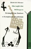 gebrauchtes Buch – Dietrich Dörner – Die Logik des Misslingens - Strategisches Denken in komplexen Situationen. Rororo 19314,  rororo-Sachbuch, rororo science.